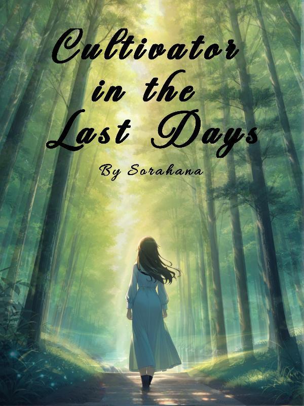 Cultivator in the Last Days